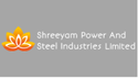 Shreeyam Power and Steel Industries Limited